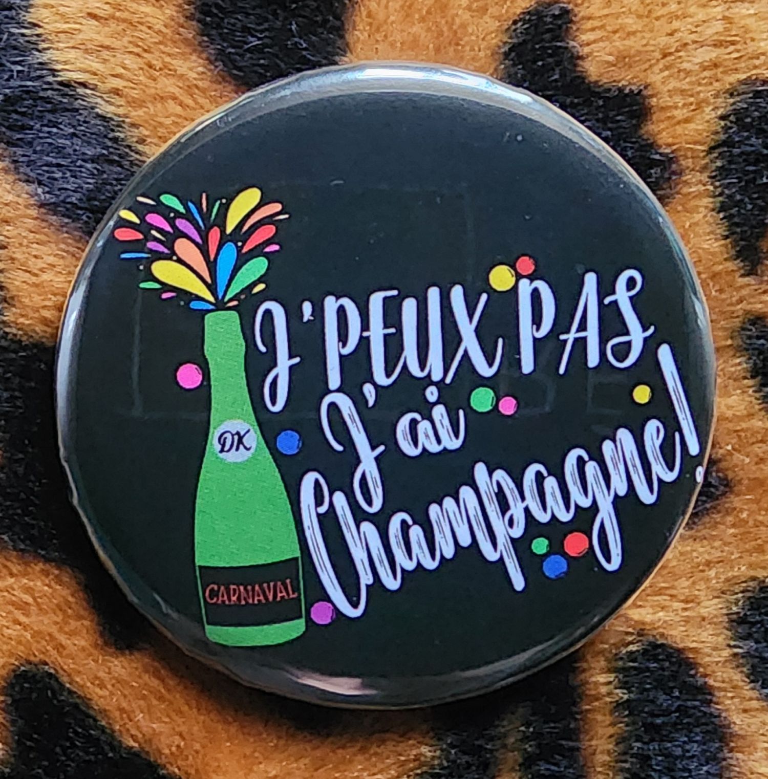 Badge J'peux pas, j'ai champagne