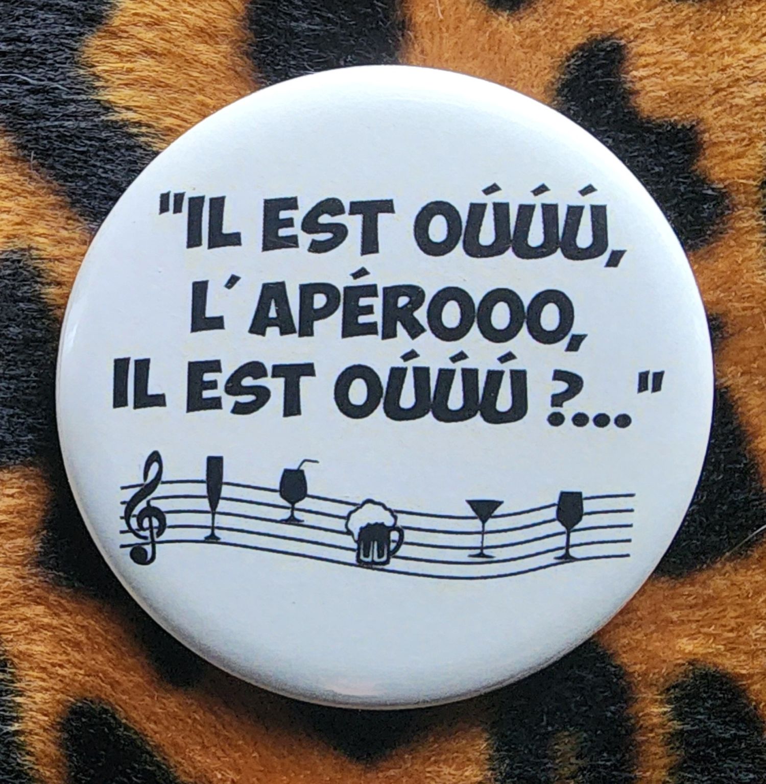 Badge Il est où l'apéro...