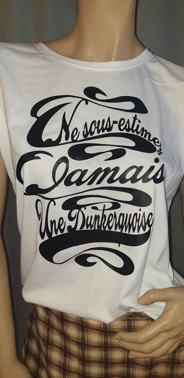Tee-shirt Ne sous-estimez jamais une Dunkerquoise